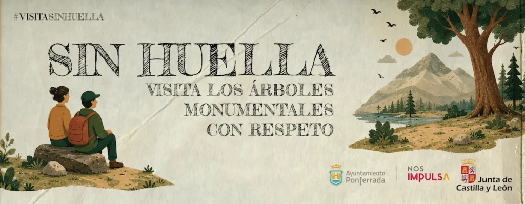 Cartel de la campaña Visita sin huella del Ayuntamiento de Ponferrada para promover el respeto a los árboles monumentales.