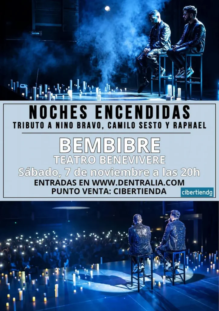 Noches Encendidas: Tributo a Nino Bravo, Camilo Sesto y Raphael